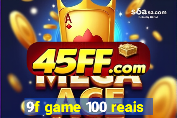 9f game 100 reais